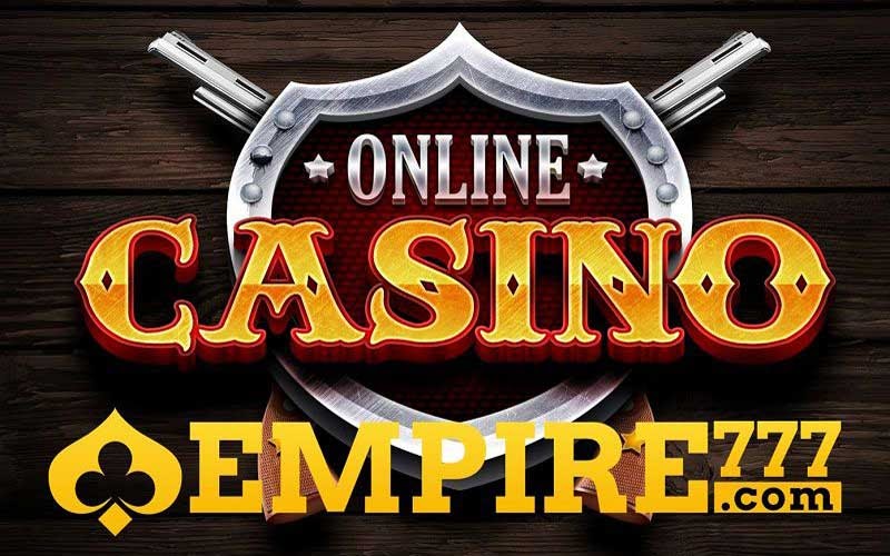 Empire777 - Các đánh giá chân thật nhất về nhà cái casino Empire777