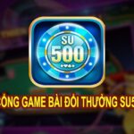 Su500 game bài đổi thưởng online nhiều người chơi nhất