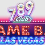 789 Club - Lựa chọn hàng đầu cho dân đam mê game bài đổi thưởng